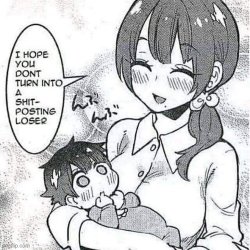 i hope you dont turn into a shitposting loser Meme Template