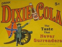 Dixie Cola the taste that never surrenders Meme Template
