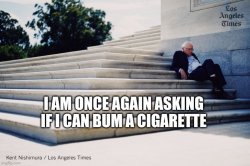 i am once again asking if i can bum a cigarette Meme Template