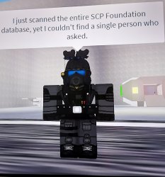 I just scanned the entire SCP Foundation database, Meme Template