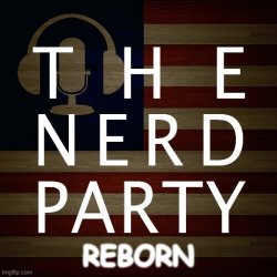 The NERD Party Reborn Meme Template