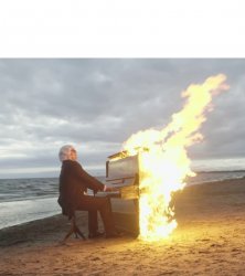 Guy Playing Flaming Piano Meme Template