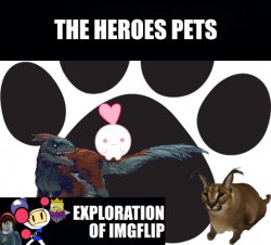 The Heroes Pets (EOI) Meme Template