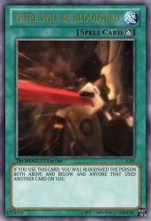 THERE WILL BE BLOODSHED CARD Meme Template