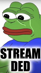 Pepe stream ded Meme Template