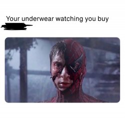 your underwear watching you buy Meme Template