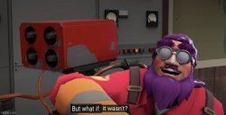But what if it wasn't? Meme Template