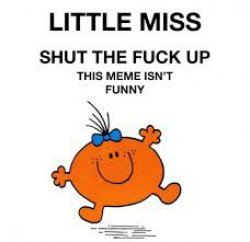 little miss stfu Meme Template