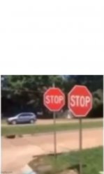 Stop, stop Meme Template