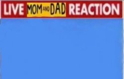 Live mom and dad reaction Meme Template
