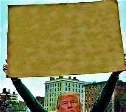 Trump holds sign Meme Template