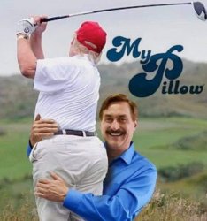 My Pillow Guy Trump Meme Template