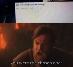 Task Manager was the chosen one Meme Template