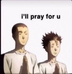 I’ll pray for you Meme Template