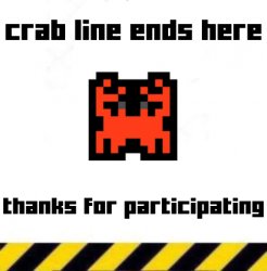 crab line end (official version) Meme Template