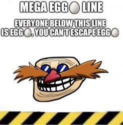 Mega egg line Meme Template