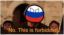 Russiaball No this is forbidden Meme Template