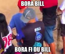 bora bill Meme Template