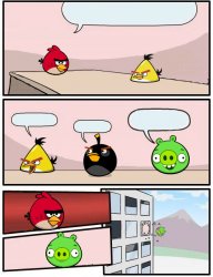 Boardroom Meeting Suggestion (Angry Birds Version) Meme Template