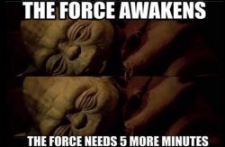 Force needs more sleep Meme Template