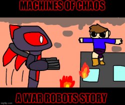 Machines of Chaos: A War Robots Story Meme Template