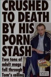 Crushed to death by his porn stash Meme Template