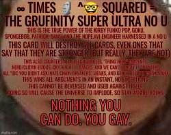 The Grufinity Super Ultra No U Meme Template