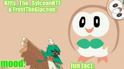 FrostTheGlaceon & Kitty_The_SylceonHTF's rowlet temp Meme Template