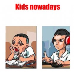Kids nowadays Meme Template