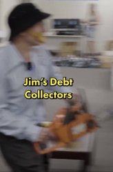 Jim’s Debt Collectors Meme Template