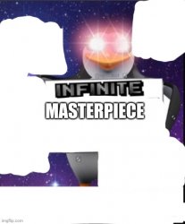 Infinite Masterpiece Meme Template