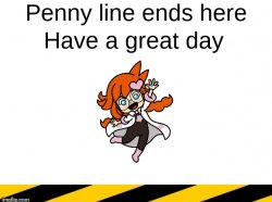 Penny line ends here Meme Template