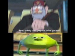 road safety laws and sully mike Meme Template