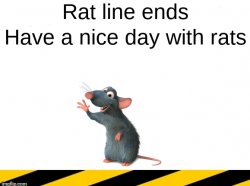 Rat line ends Meme Template