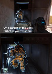 Spartan of the vent what is your wisdom Meme Template
