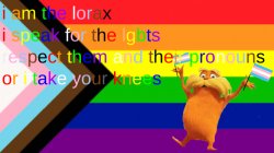 gay lorax Meme Template