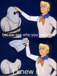 Let me see who u really are Meme Template