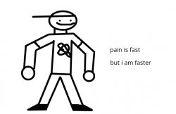 Pain is faster Meme Template