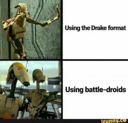 Battle Droids Meme Template