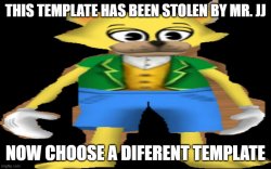 Mr. JJ stole this template Meme Template