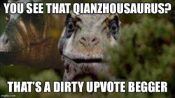 Qianzhousaurus and Utahraptor upvote begger Meme Template