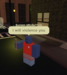 I will violence you Meme Template