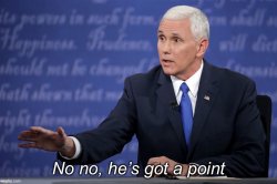 Mike Pence no no he’s got a point Meme Template