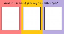 What if Girls Sing Like Other Girls Meme Template