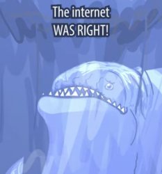 the internet was right Meme Template