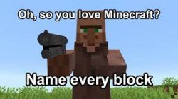 Oh so you like Minecraft? Meme Template