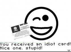 Idiot card x You are an Idiot virus Meme Template