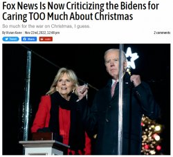 Fox News criticizing the Bidens for caring too much Christmas Meme Template