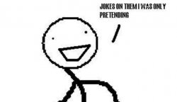 I was only pretending Meme Template