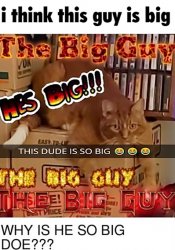 THE BIG GUY!!! Meme Template